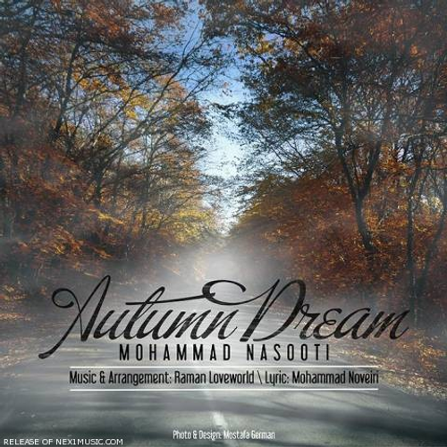 دانلود اهنگ جدید محمد ناسوتی به نام رویای پاییز با ۲ کیفیت عالی و لینک مستقیم رایگان  از رسانه تاپ ریتم