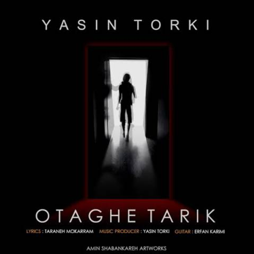 دانلود اهنگ جدید یاسین ترکی به نام اتاق تاریک با ۲ کیفیت عالی و لینک مستقیم رایگان همراه با متن آهنگ اتاق تاریک از رسانه تاپ ریتم