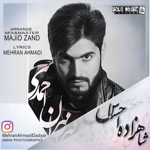 دانلود اهنگ جدید مهران احمدی به نام شاهزاده احساس با ۲ کیفیت عالی و لینک مستقیم رایگان  از رسانه تاپ ریتم