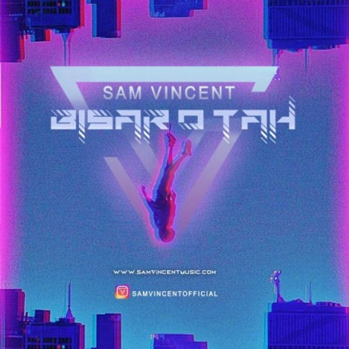 دانلود اهنگ جدید سم وینسنت به نام بی سر و ته با ۲ کیفیت عالی و لینک مستقیم رایگان همراه با متن آهنگ بی سر و ته از رسانه تاپ ریتم