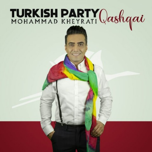 دانلود اهنگ جدید محمد خیراتی به نام ترکیش پارتی با ۲ کیفیت عالی و لینک مستقیم رایگان همراه با متن آهنگ ترکیش پارتی از رسانه تاپ ریتم