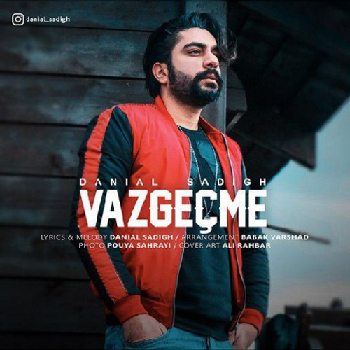 دانلود اهنگ جدید دانیال صدیق به نام Vazgecme با ۲ کیفیت عالی و لینک مستقیم رایگان  از رسانه تاپ ریتم