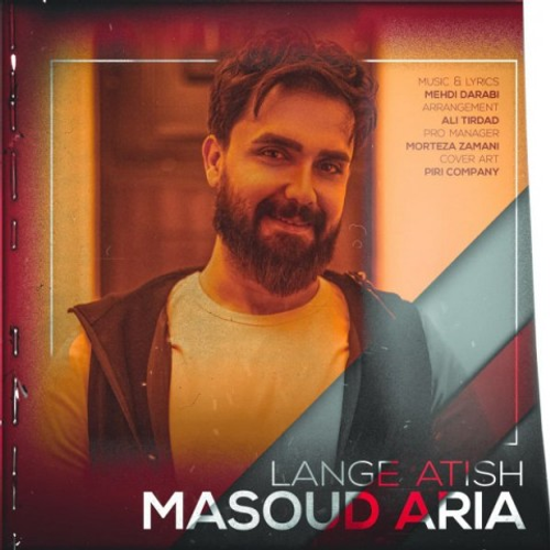 دانلود اهنگ جدید مسعود آریا به نام لنگ آتیش با ۲ کیفیت عالی و لینک مستقیم رایگان همراه با متن آهنگ لنگ آتیش از رسانه تاپ ریتم