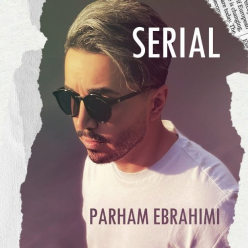 دانلود اهنگ جدید پرهام ابراهیمی به نام سریال با ۲ کیفیت عالی و لینک مستقیم رایگان همراه با متن آهنگ سریال از رسانه تاپ ریتم