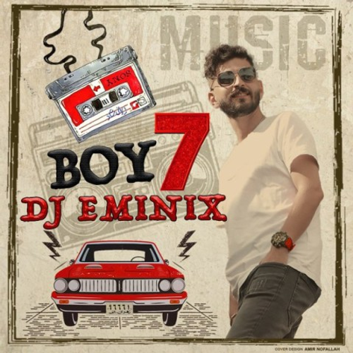 دانلود اهنگ جدید دی جی امینیکس به نام Boy 7 با ۲ کیفیت عالی و لینک مستقیم رایگان  از رسانه تاپ ریتم