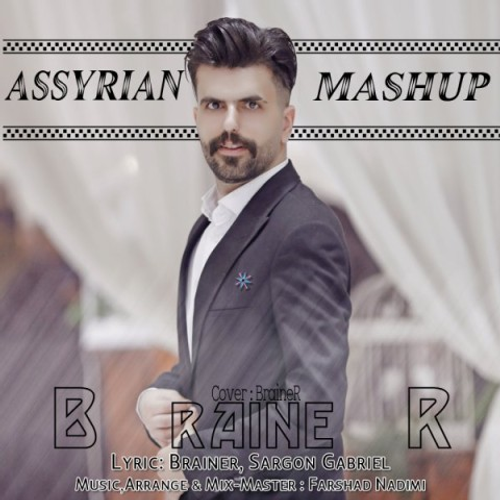 دانلود اهنگ جدید براینر به نام Assyrian Mashup با ۲ کیفیت عالی و لینک مستقیم رایگان  از رسانه تاپ ریتم